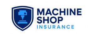 Machine Shop Insurance Services